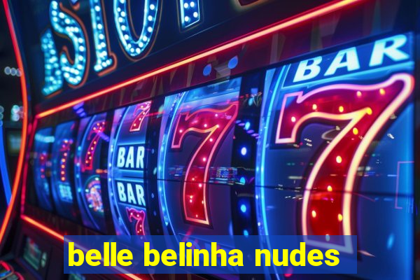 belle belinha nudes